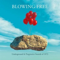 Various Artists - Blowing Free: Underground And...