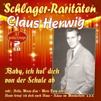 Claus Herwig - Baby, ich hol Dich von der Schule ab...