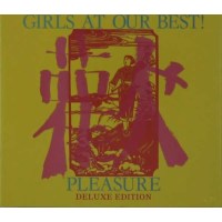 Girls At Our Best - Pleasure (Deluxe Edition) -   - (CD / P)