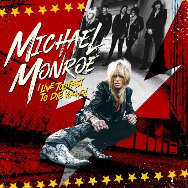 Michael Monroe - I Live Too Fast To Die Young (Red Vinyl) -   - (Vinyl / Rock (Vinyl))