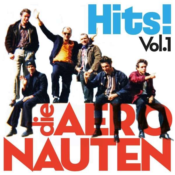 Die Aeronauten - Hits! Vol.1 -   - (CD / H)