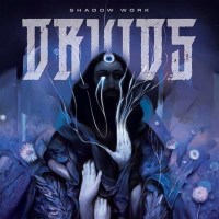 The Druids - Shadow Work -   - (CD / S)