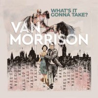 Van Morrison - Whats It Gonna Take? (Black Vinyl) -   -...