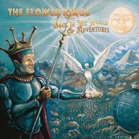 The Flower Kings - Back In The World Of Adventures...