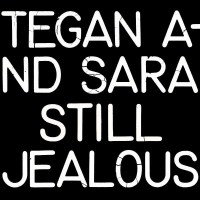 Tegan And Sara - Still Jealous -   - (Vinyl / Pop (Vinyl))