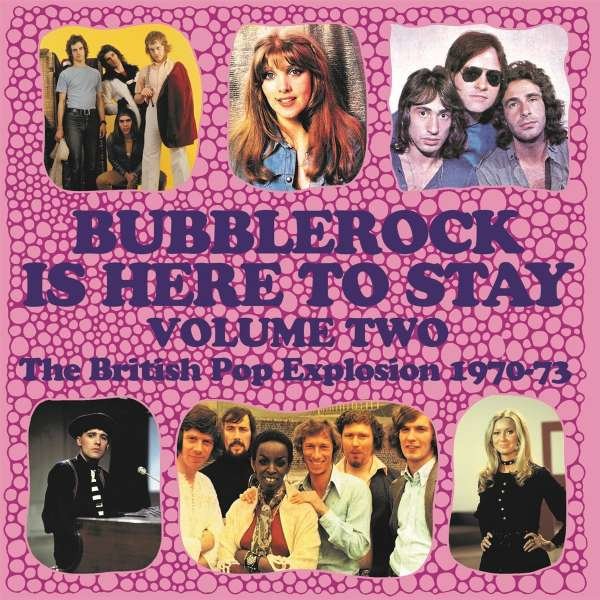 Various Artists - Bubblerock Is Here To Stay Volume Two: The British Pop Explosion 1970 - 1973 -   - (CD / B)