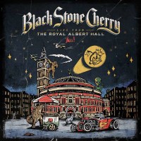 Black Stone Cherry - Live From The Royal Albert...