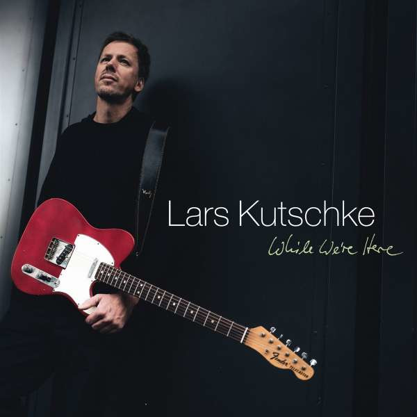 Lars Kutschke - While Were Here -   - (CD / W)