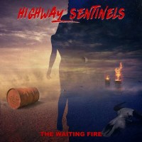 Highway Sentinels - The Waiting Fire -   - (CD / T)