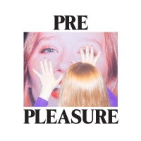 Julia Jacklin - Pre Pleasure -   - (CD / Titel: H-P)