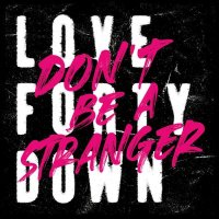 Love Forty Down - Dont Be A Stranger (Pink Vinyl) -   -...