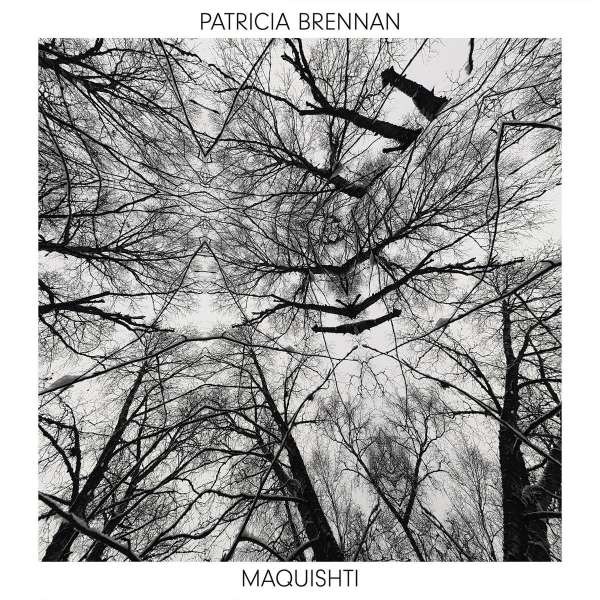 Patricia Brennan - Maquishti (Limited Edition) (White Vinyl) -   - (LP / M)