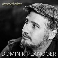 Dominik Plangger - Ansichtshalber -   - (CD / Titel: A-G)