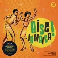 Various Artists - Rise Jamaica: Jamaican Independence...