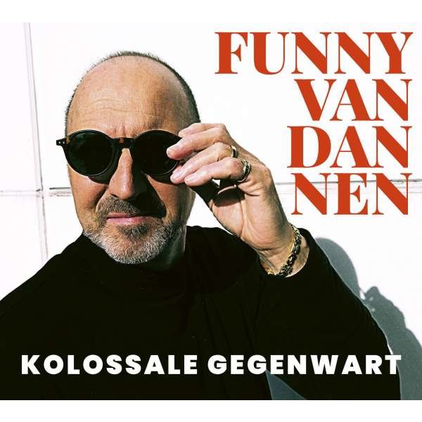 Funny van Dannen - Kolossale Gegenwart -   - (CD / Titel: A-G)