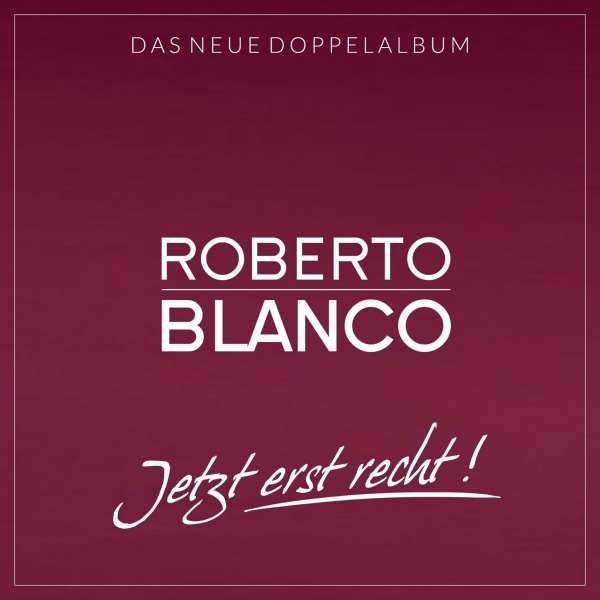 Roberto Blanco - Jetzt erst Recht! -   - (CD / J)