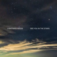 The Lightning Seeds - See You In Te Stars (Limited Indie...