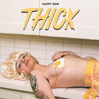 Thick - Happy Now (Limited Edition) (Colored Vinyl) -   - (Vinyl / Pop (Vinyl))