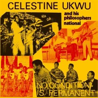 Celestine Ukwu - No Condition Is Permanent -   - (Vinyl /...