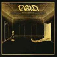 P.O.D. (Payable On Death) - When Angels & Serpents...