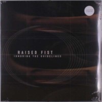 Raised Fist - Ignoring The Guidelines (Limited Edition)...