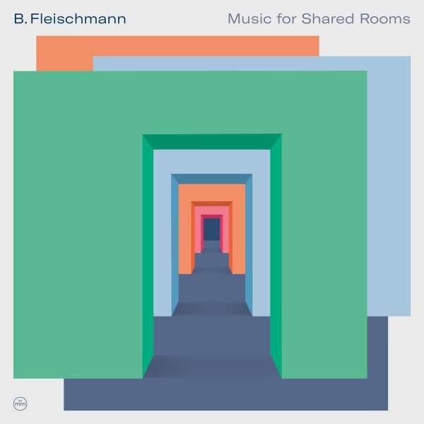 B. Fleischmann - Music For Shared Rooms -   - (LP / M)