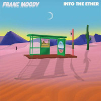 Franc Moody - Into The Ether -   - (CD / Titel: A-G)