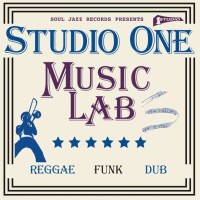 Soul Jazz Records Presents - Studio One Music Lab -   -...