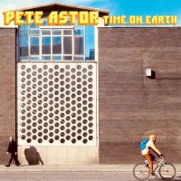 Pete Astor - Time On Earth -   - (CD / T)