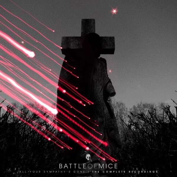 Battle Of Mice - All Your Sympathys Gone/The Complete Recordings -   - (LP / A)