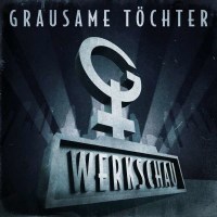 Grausame Töchter: Grausame T?chter - Werkschau -   -...