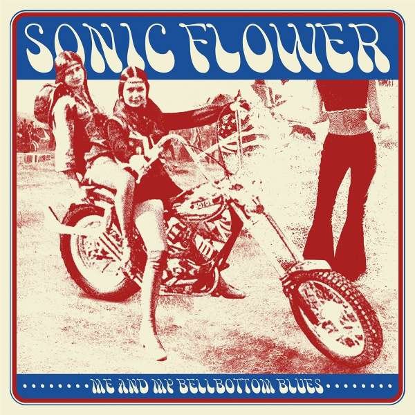 Sonic Flower - Me And My Bellbottom Blues -   - (CD / M)