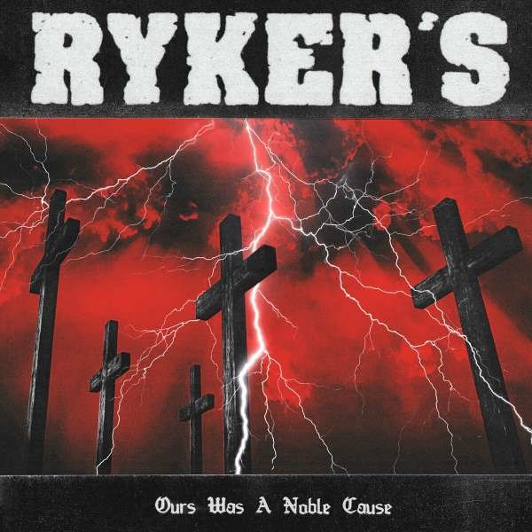 Rykers - Ours Was A Noble Cause -   - (CD / Titel: Q-Z)