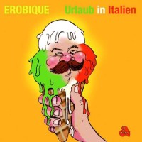 Erobique - Urlaub In Italien -   - (Vinyl / Maxi-Single...