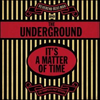 Reverend Beat-Man & The Underground - Its A Matter Of...