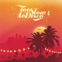 Various Artists - Too Slow To Disco 4 -   - (Vinyl / Pop...