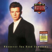 Rick Astley - Whenever You Need Somebody (2022 Remaster)...