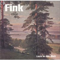 Fink (D) - Loch in der Welt (remastered) (Limited...