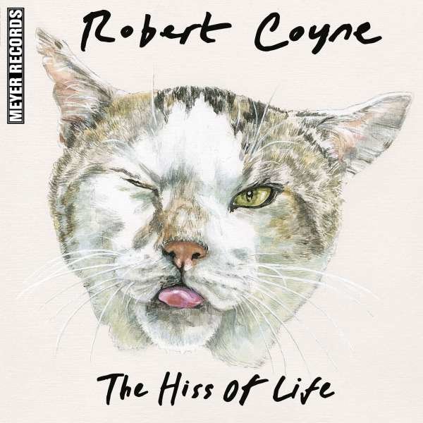 Robert Coyne - The Hiss Of Life (180g) -   - (LP / T)