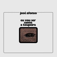 José Afonso: Jos? Afonso - Eu Vou Ser Como A...