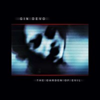 Gin Devo - The Garden Of Evil (Limited Numbered Edition)...