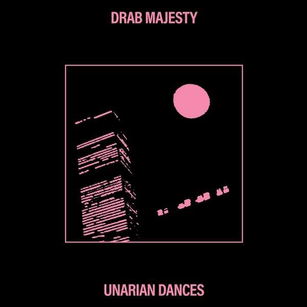 Drab Majesty - Unarian Dances EP (remastered) (Limited Edition) (Bubblegum Pink Vinyl) -   - (Vinyl / Maxi-Single 12")