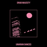 Drab Majesty - Unarian Dances EP (remastered) (Limited...