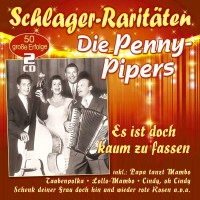 Die Penny-Pipers - Es ist doch kaum zu fassen (Schlager-Rarit?ten) -   - (CD / Titel: A-G)