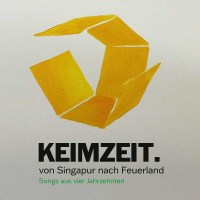 Keimzeit - Von Singapur nach Feuerland: Songs aus vier...