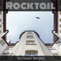 Rocktail - Ein neuer Morgen -   - (CD / E)