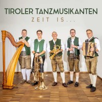 Tiroler Tanzmusikanten - Zeit is... -   - (CD / Z)