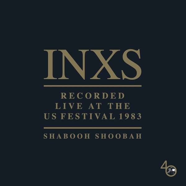 INXS: Shabooh Shoobah (Live Us Festival/1983) (1CD) -   - (CD / Titel: A-G)