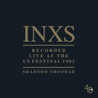 INXS: Shabooh Shoobah (Live Us Festival/1983) (1CD) -   - (CD / Titel: A-G)