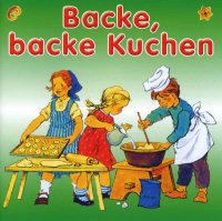 Backe,backe Kuchen -   - (AudioCDs / Kinder)